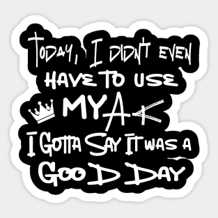 Funny Gift Men  It Was A Good Day Classic Retro Sticker